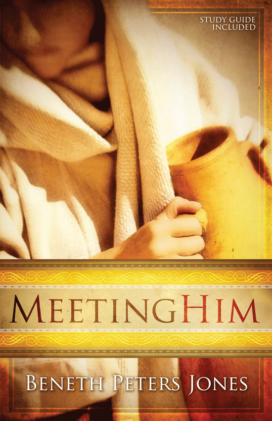 Meeting Him by Beneth Peters Jones published by BJU Press