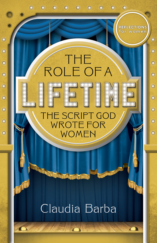 BJU Press book cover of The Role of a Lifetime: The Script God Wrote for Women by Claudia Barba